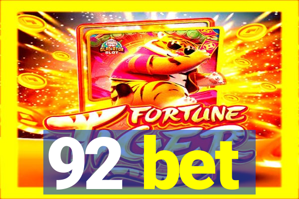 92 bet